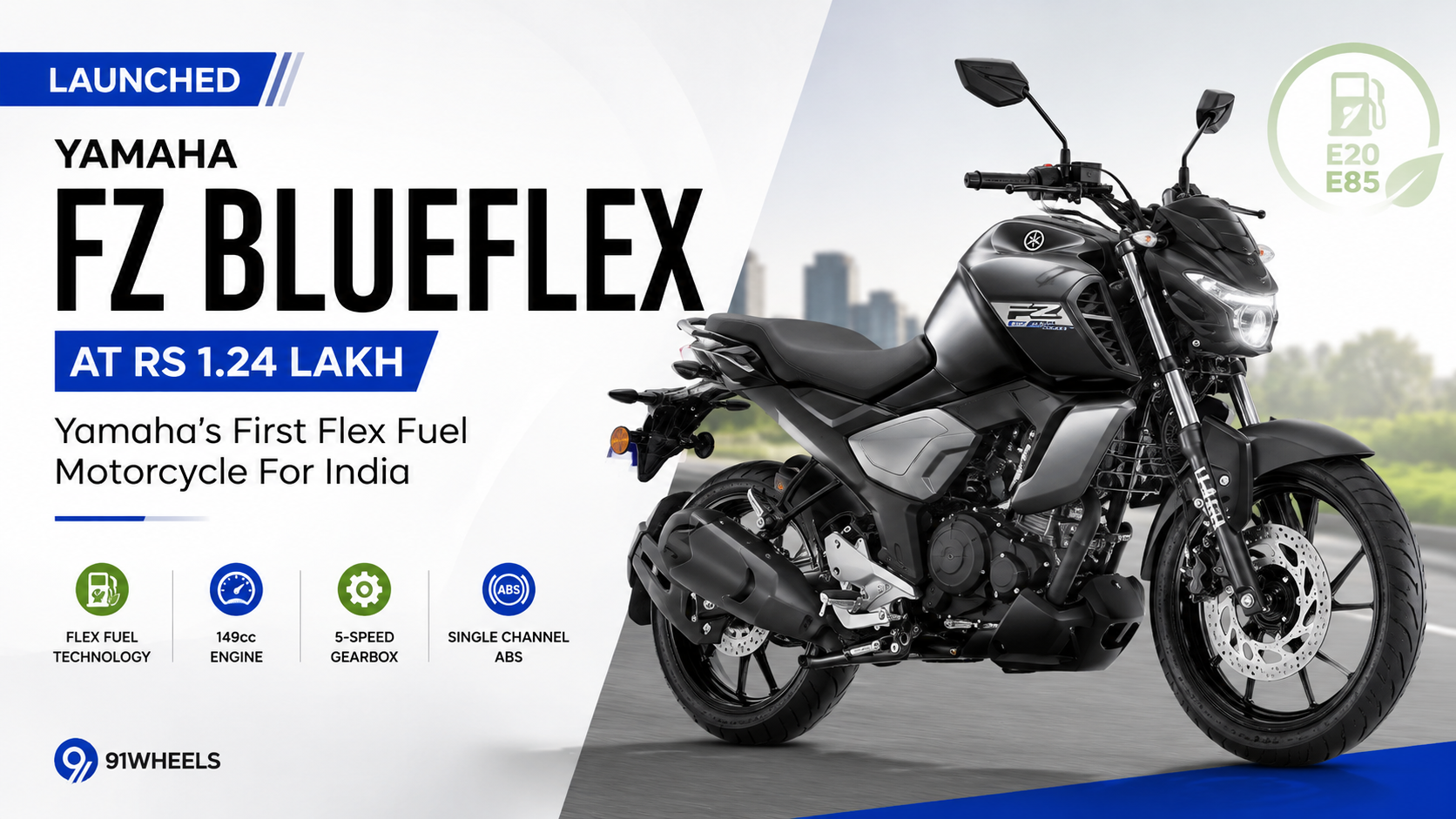 Yamaha FZ Blueflex Launched At Rs 1.24 Lakh, Yamaha's First Flex Fuel Motorcycle For India Yamaha FZ Blueflex Launched At Rs 1.24 Lakh, Yamaha's First Flex Fuel Motorcycle For India